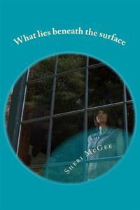 What lies beneath the surface