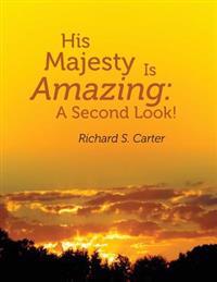 His Majesty Is Amazing: A Second Look!