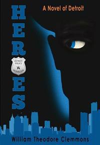 Heroes: A Novel of Detroit