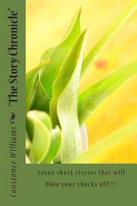 "The Story Chronicle": Seven short stories that will blow your shocks off