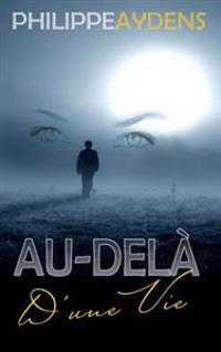 Au-delà d'une vie