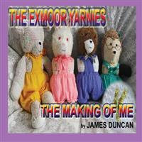 The Exmoor Yarnies: The Making of Me