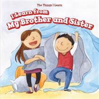 I Learn from My Brother and Sister