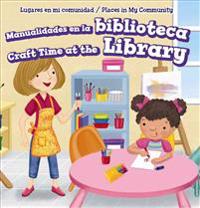 Manualidades en la biblioteca / Craft Time at the Library