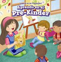 Aprendo en el Pre-Kinder/ Learning at Pre-K