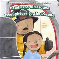 Bomberos Al Rescate / Firefighters to the Rescue