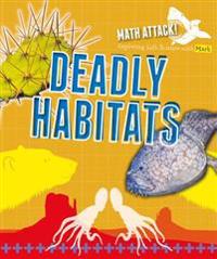 Exploring Deadly Habitats With Math