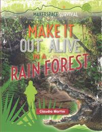 Make It Out Alive in a Rain Forest
