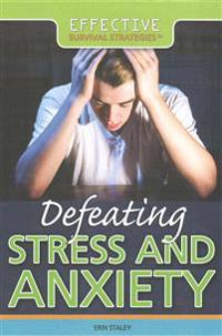 Defeating Stress and Anxiety
