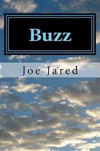 Buzz: The Memoirs of Joe E. Jared