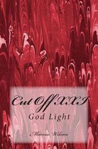 Cut Off Art XXI: God Light