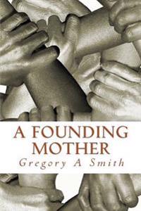 A Founding Mother: Miss Ruth