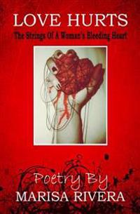 Love Hurts: The Strings of a Young Woman's Bleeding Heart