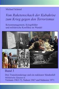 Drei Transitionskriege Und Ein Nuklearer S�ndenfall