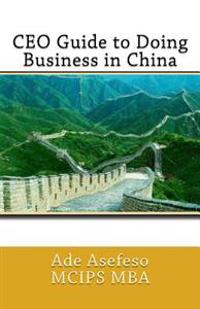CEO Guide to Doing Business in China