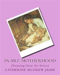 In Art: Motherhood