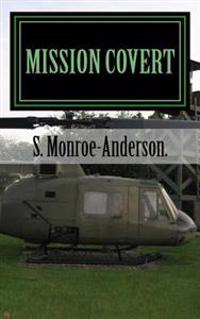 Mission Covert: A story about a under cover agent working for the CIA.
