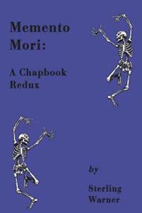 Memento Mori: A Chapbook Redux