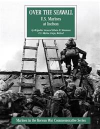 Over The Seawall: U.S. Marines at Inchon