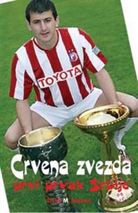 Crvena Zvezda: Prvi Prvak Srbije