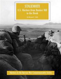 Stalemate: U.S. Marines from Bunker Hill to the Hook