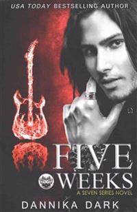 Five Weeks (Seven Series #3)