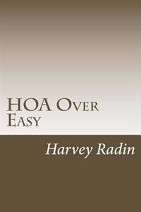 HOA Over Easy: For Those Proudly (Bravely?) Serving on HOA Boards & Committees