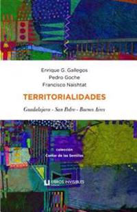 Territorialidades (Guadalajara - San Pedro - Buenos Aires)
