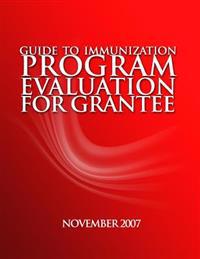 Guide to Immunization Program Evaluation for Grantees