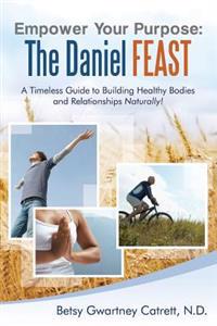 Empower Your Purpose: The Daniel FEAST