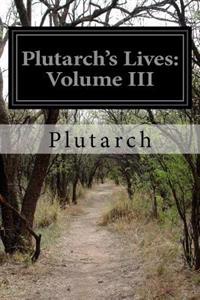 Plutarch's Lives: Volume III