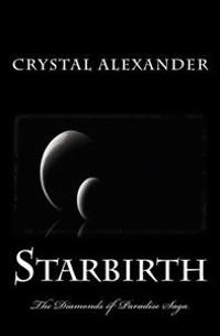 Starbirth: The Diamonds of Paradise Saga