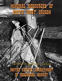 Mineral Resources of South West Oregon