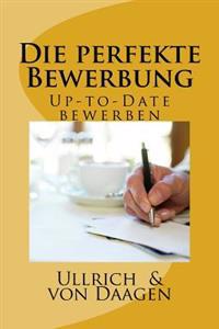 Die perfekte Bewerbung: Up-to-Date bewerben