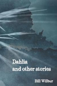 Dahlia and other stories