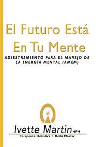 El futuro esta en tu mente