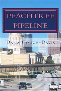 Peachtree Pipeline: A Carolee & Karim Cunningham Mystery