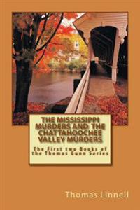 The Mississippi Murders and The Chattahoochee Valley Murders: The First two books of the Thomas Gunn Series