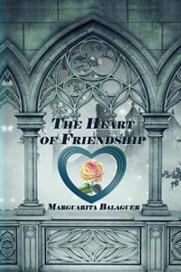 The Heart Of Friendship