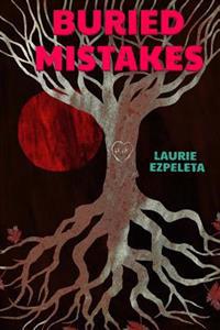Buried Mistakes: A Cry For Justice From Beyond The Grave
