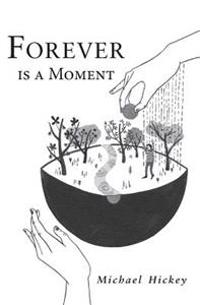 Forever Is a Moment