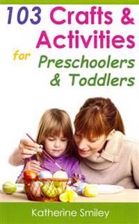 103 Crafts & Activities for Preschoolers & Toddlers