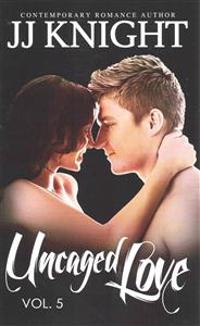 Uncaged Love