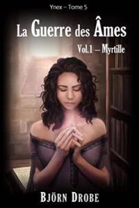 La guerre des âmes, vol.1