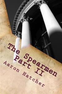 The Spearmen Part II: A Shift In Roles