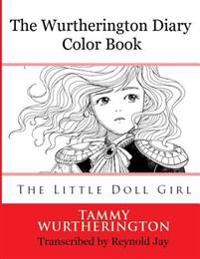 The Wurtherington Diary Color Book: The Little Doll Girl