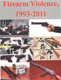 Firearm Violence, 1993-2011
