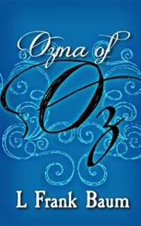 Ozma of Oz: Original and Unabridged