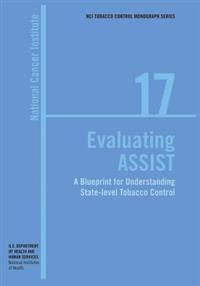 Evaluating ASSIST: A Blueprint for Understanding State-level Tobacco Control: NCI Tobacco Control Monograph Series No. 17