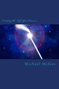Creating the Life You Deserve